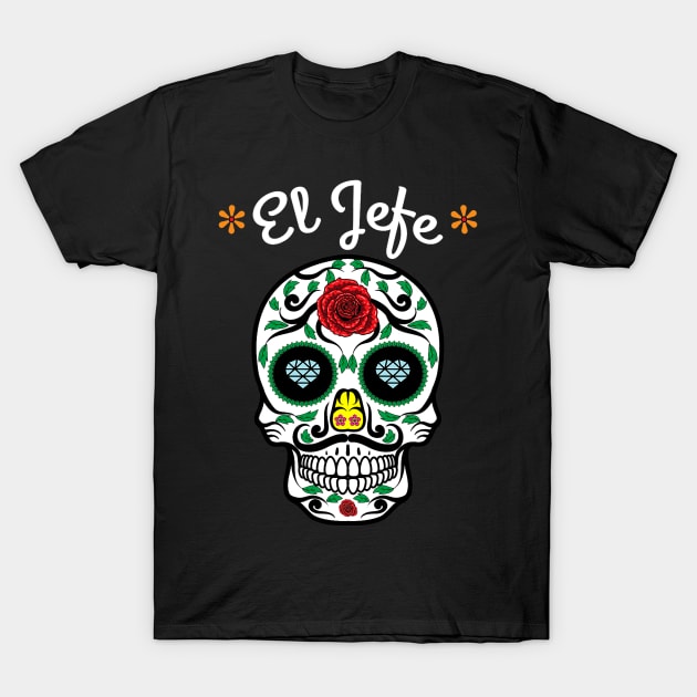 Yo Soy El Jefe Dia De Los Muertos Day of the dead T-Shirt by Tucker0231